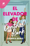 El elevador de Central Park / The Central Park Elevator (Spanish Edition) by Ludmila Ramis, 9788419241863