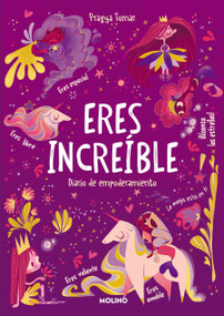 Eres increíble: Diario de empoderamiento / Hey Girl! Empowering Journal: To Develop Gratitude and Mindfulness Through Positive... (Spanish Edition) by Pragya Tomar, 9788427235861