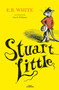 Stuart Little (Spanish Edition) by E.B. White, Garth Williams, 9781644739020