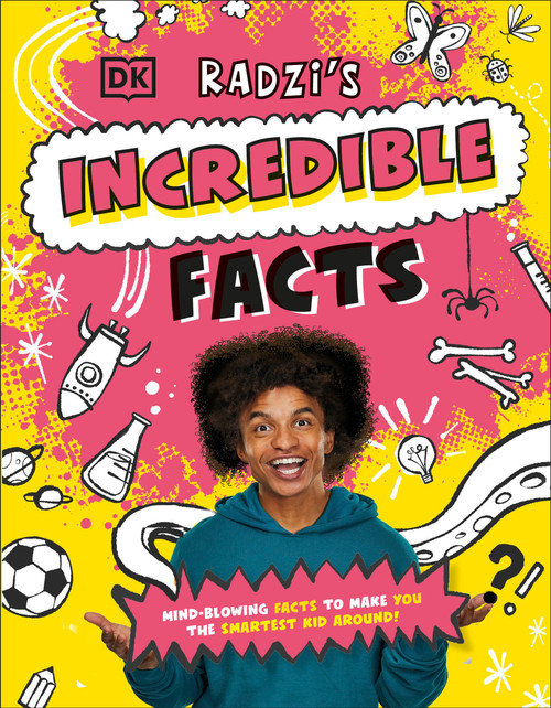 Radzi's Incredible Facts (Mind-Blowing Facts to Make You the Smartest Kid Around!) by Radzi Chinyanganya, 9780744095418