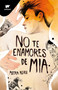 No te enamores de Mia / Don't Fall in Love with Mia (Spanish Edition) by Meera Kean, 9786073833486