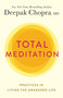 Total Meditation (Practices in Living the Awakened Life) - 9781984825339 by Deepak Chopra, M.D., 9781984825339