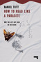 How to Read Like a Parasite (Why the Left Got High on Nietzsche) by Daniel Tutt, 9781914420627