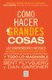 Cómo hacer grandes cosas / How Big Things Get Done (Spanish Edition) by Bent Flyvbjerg, Dan Gardner, 9788466674249