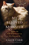 My Beloved Monster (Masha, the Half-wild Rescue Cat Who Rescued Me) by Caleb Carr, 9780316503600