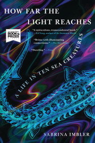 How Far the Light Reaches (A Life in Ten Sea Creatures) - 9780316540506 by Sabrina Imbler