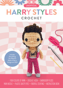 Unofficial Harry Styles Book and Crochet Kit by Kati Gálusz, 9780785843283