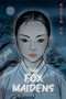The Fox Maidens (A Graphic Novel) by Robin Ha, Robin Ha, 9780062685124