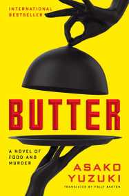 Butter (A Novel of Food and Murder) by Asako Yuzuki, Polly Barton, 9780063236400