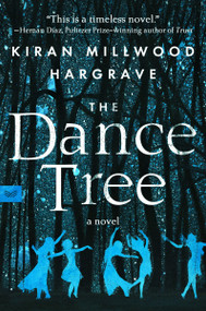 The Dance Tree (A Novel) - 9780063274785 by Kiran Millwood Hargrave, 9780063274785