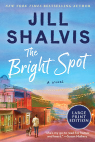 The Bright Spot (A Novel) - 9780063359727 by Jill Shalvis, 9780063359727