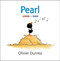 Pearl - 9780547867595 by Olivier Dunrea, Olivier Dunrea, 9780547867595