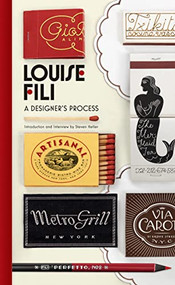 Louise Fili (A Designer's Process) by Louise Fili, Steven Heller, 9781616899837