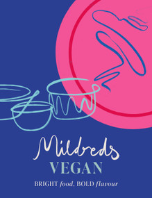 Mildreds Vegan (Bright food, bold flavour) by Mildreds, 9781784729363