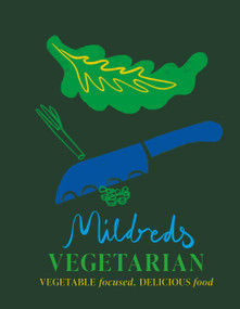 Mildreds Vegetarian (Vegetable Focused, Delicious Food) by Mildreds, 9781845339982