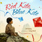 Red Kite, Blue Kite by Ji-li Jiang, Greg Ruth, 9781423127536
