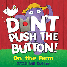 Don't Push the Button: On the Farm by Bill Cotter, 9781728277127