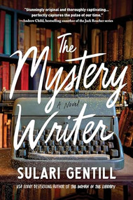 The Mystery Writer (A Novel) by Sulari Gentill, 9781728285184