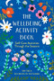 The Wellbeing Activity Book (Self-Care Activities Through the Seasons) by Kat Kalindi, Amy Birch, 9781728289793