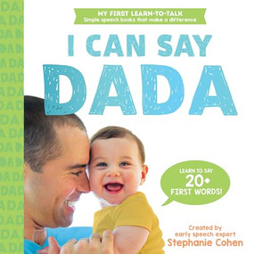 I Can Say Dada! by Stephanie Cohen M.A., CCC-SLP, CLC, 9781728291642