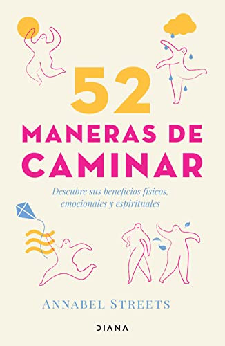 52 maneras de caminar (Spanish Edition) by Annabel Streets, 9786070794490