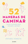 52 maneras de caminar (Spanish Edition) by Annabel Streets, 9786070794490