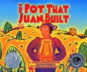 The Pot That Juan Built by Nancy Andrews-Goebel, David Diaz, 9781600608483