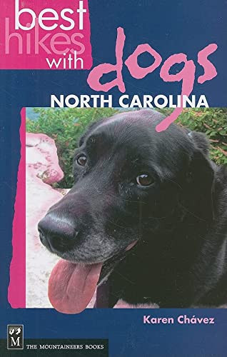 Best Hikes with Dogs North Carolina by Karen Chavez, 9781594850554