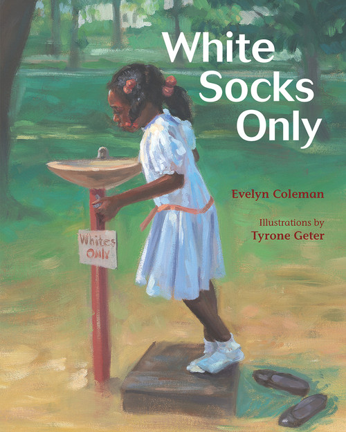 White Socks Only by Evelyn Coleman, Tyrone Geter, 9780807589564