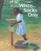 White Socks Only by Evelyn Coleman, Tyrone Geter, 9780807589564