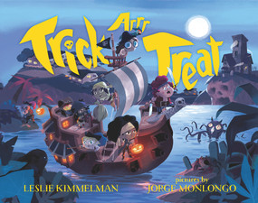 Trick ARRR Treat (A Pirate Halloween) - 9780807580660 by Leslie Kimmelman, Jorge Monlongo
