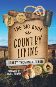 The Big Book of Country Living by Ernest Thompson Seton, Noel Perrin, 9781493081523