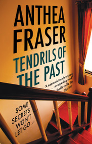 Tendrils of the Past by Anthea Fraser, 9781448312238