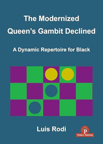 The Modernized Queen's Gambit Declined (A Dynamic Repertoire for Black) by Luis Rodi, 9789464201970