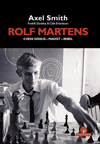 Rolf Martens - Chess Genius - Maoist - Rebel by Axel Smith, Fredrik Danelius, Calle Erlandsson, 9789464201758