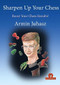 Sharpen Up Your Chess (Boost Your Chess Results!) by Armin Juhasz, 9789464201604