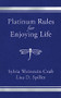 Platinum Rules for Enjoying Life by Sylvia Weinstein Craft, Lisa D. Spiller, 9781636982144
