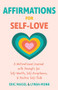 Affirmations for Self-Love by Eric Maisel, PhD, Lynda Monk, MSW, RSW, CPCC, 9781684814312