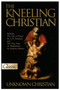 THE KNEELING CHRISTIAN - 9780882703978 by Unknown Christian, 9780882703978