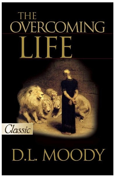 OVERCOMING LIFE by D. L. Moody, 9780882704005