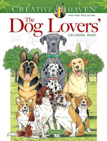 Creative Haven The Dog Lovers' Coloring Book by John Green, 9780486851679