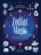 Zodiac Magic (Astrological Wisdom for Love, Work and Family) by Ambrosia Hawthorn, Silvia Vanni, 9780486851754