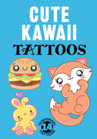 Cute Kawaii (14 Temporary Tattoos) by Mary Eakin, 9780486851853