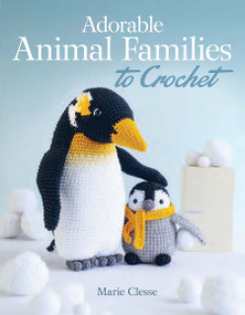 Adorable Animal Families to Crochet by Marie Clesse, Fabrice Besse, 9780486851969