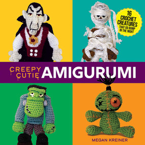 Creepy Cutie Amigurumi (16 Crochet Creatures That Go Bump in the Night) by Megan Kreiner, 9780486852126