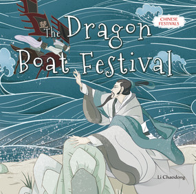 The Dragon Boat Festival by Chaodong Li, 9781487811525