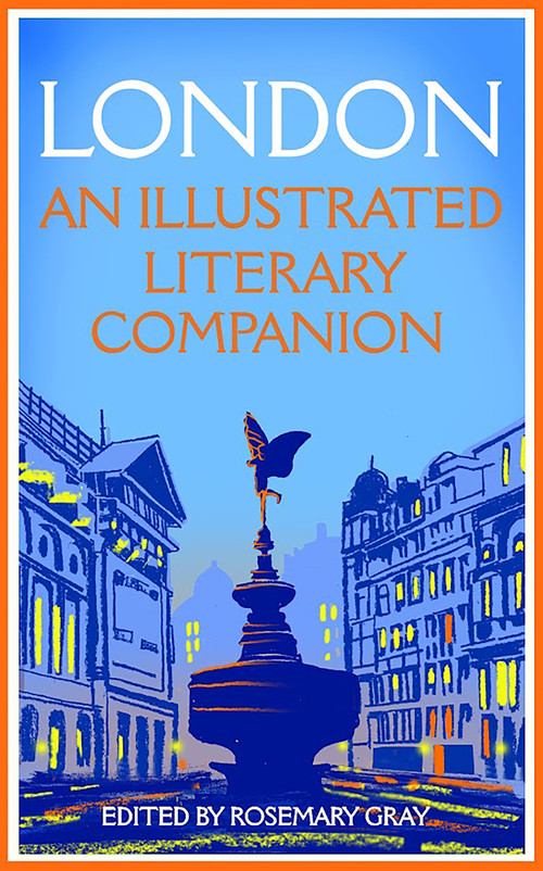 London: An Illustrated Literary Companion - 9781035031689 by Rosemary Gray, 9781035031689