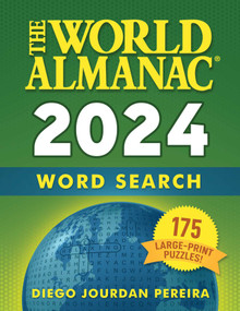 The World Almanac 2024 Word Search (175 Large-Print Puzzles!) by World Almanac, Diego Jourdan Pereira, 9781510779143