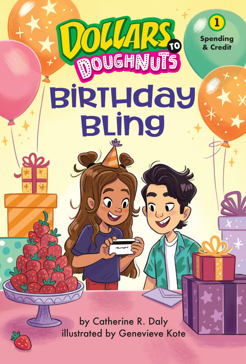 Birthday Bling (Dollars to Doughnuts Book 1) (Spending & Credit) by Catherine Daly, Genevieve Kote, 9781662670527