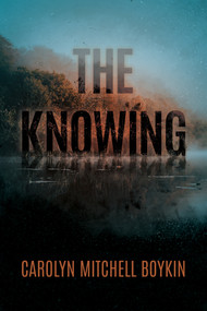 The Knowing - 9781957950129 by Carolyn Mitchell Boykin, 9781957950129